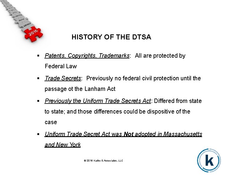 HISTORY OF THE DTSA Patents, Copyrights, Trademarks: All are protected by Federal Law Trade