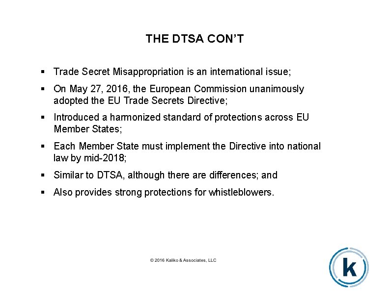 THE DTSA CON’T Trade Secret Misappropriation is an international issue; On May 27, 2016,