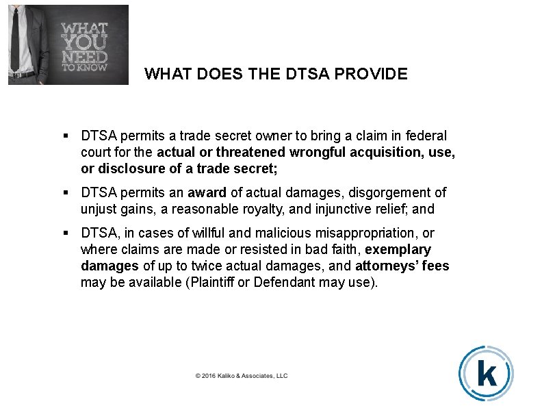 WHAT DOES THE DTSA PROVIDE DTSA permits a trade secret owner to bring a