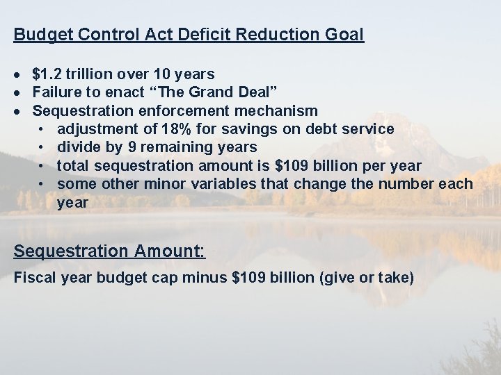 Budget Control Act Deficit Reduction Goal $1. 2 trillion over 10 years Failure to