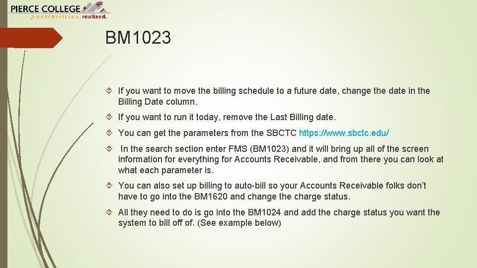 BM 1023 If you want to move the billing schedule to a future date,