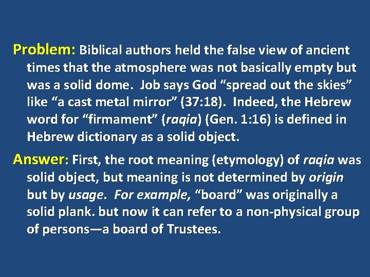 Problem: Biblical authors held the false view of ancient times that the atmosphere was