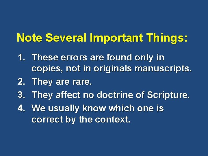 Note Several Important Things: 1. These errors are found only in copies, not in