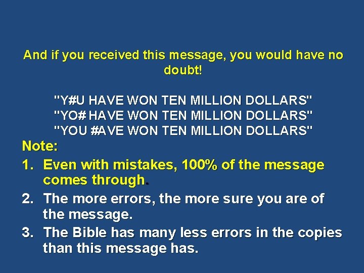 And if you received this message, you would have no doubt! "Y#U HAVE WON