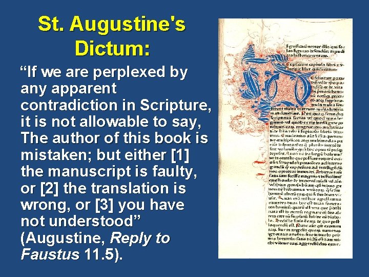 St. Augustine's Dictum: “If we are perplexed by any apparent contradiction in Scripture, it