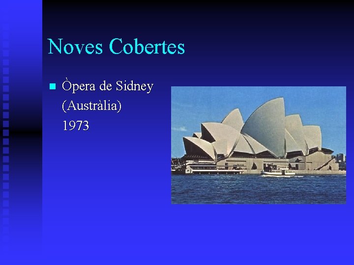 Noves Cobertes n Òpera de Sidney (Austràlia) 1973 