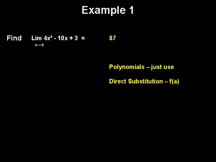 Example 1 Find Lim 4 x² - 10 x + 3 = 87 x→