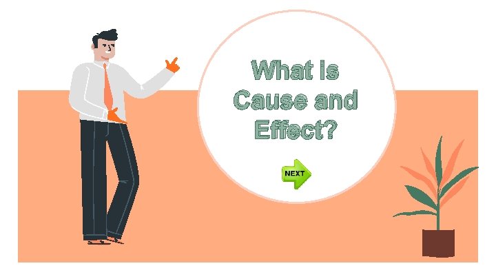 What is Cause and Effect? 