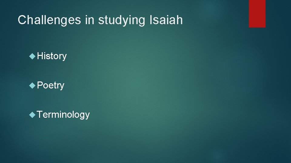 Challenges in studying Isaiah History Poetry Terminology 