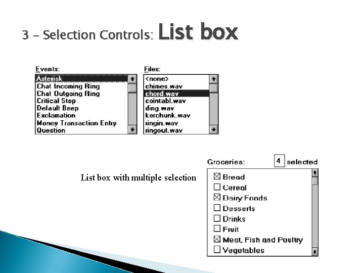 3 – Selection Controls: List box with multiple selection 