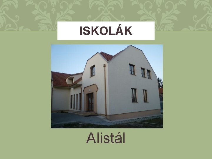 ISKOLÁK Alistál 