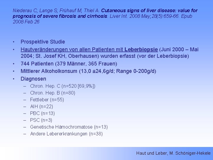 Niederau C, Lange S, Frühauf M, Thiel A. Cutaneous signs of liver disease: value