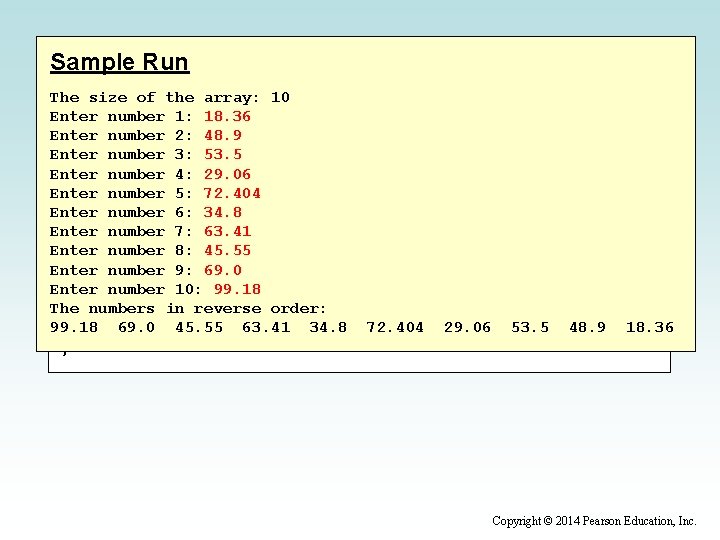 Sample Run The size of the array: 10 Enter number 1: 18. 36 continue