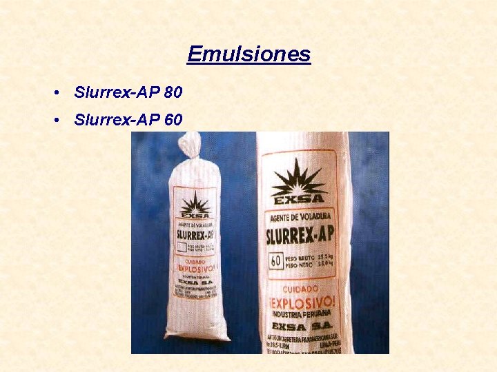 Emulsiones • Slurrex-AP 80 • Slurrex-AP 60 
