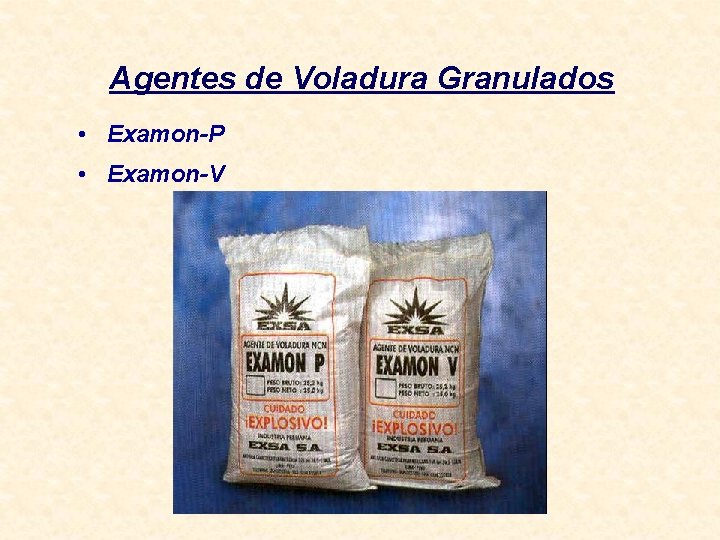 Agentes de Voladura Granulados • Examon-P • Examon-V 