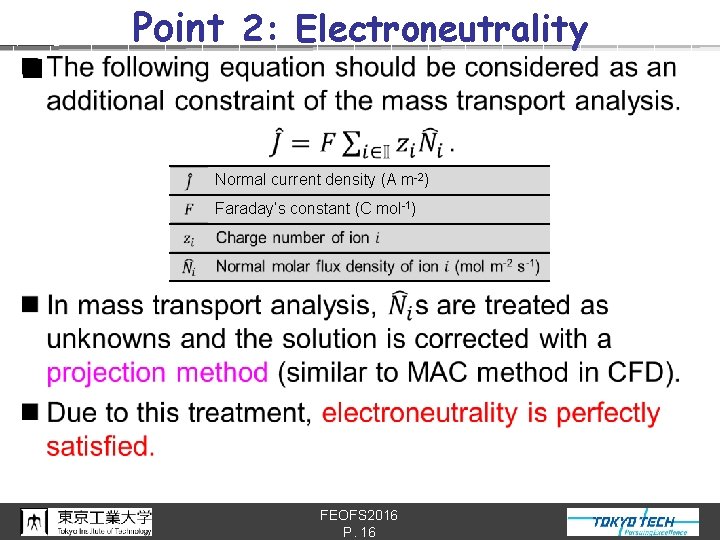 n Point 2: Electroneutrality Normal current density (A m-2) Faraday’s constant (C mol-1) FEOFS