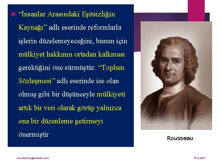  “İnsanlar Arasındaki Eşitsizliğin Kaynağı” adlı eserinde reformlarla işlerin düzelemeyeceğini, bunun için mülkiyet hakkının