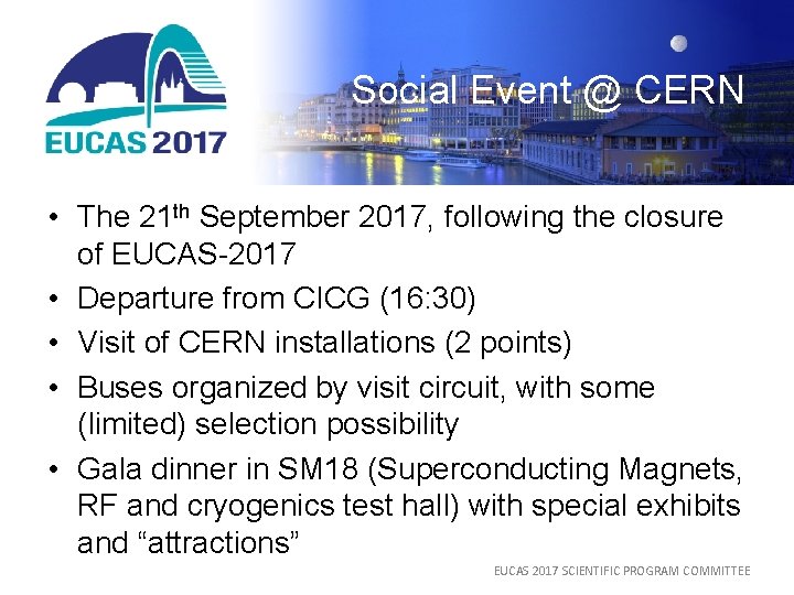 Social Event @ CERN • The 21 th September 2017, following the closure of