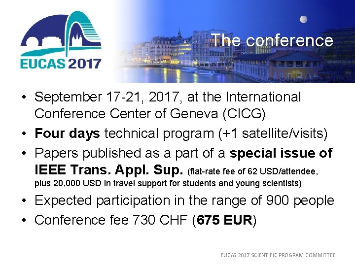 The conference • September 17 -21, 2017, at the International Conference Center of Geneva