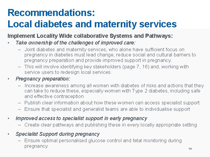 Recommendations: Local diabetes and maternity services Implement Locality Wide collaborative Systems and Pathways: •