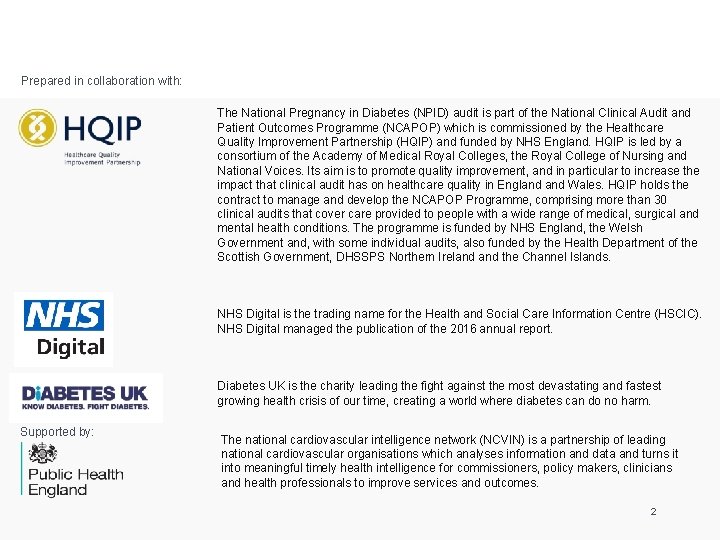 Prepared in collaboration with: The National Pregnancy in Diabetes (NPID) audit is part of