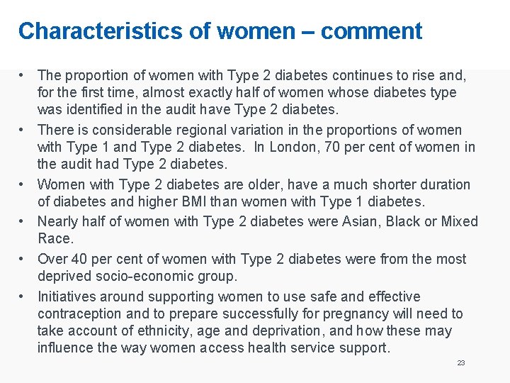Characteristics of women – comment • The proportion of women with Type 2 diabetes