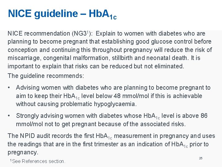 NICE guideline – Hb. A 1 c NICE recommendation (NG 31): Explain to women