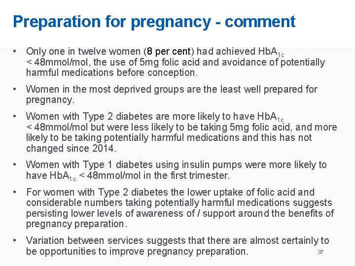 Preparation for pregnancy - comment • Only one in twelve women (8 per cent)