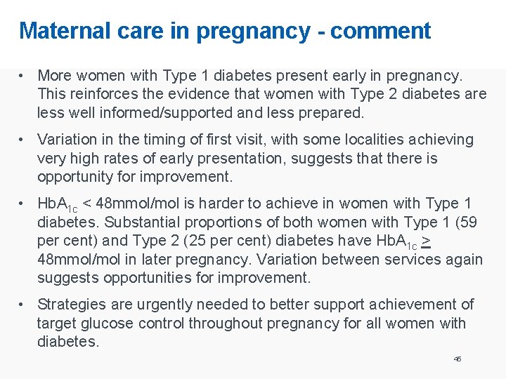 Maternal care in pregnancy - comment • More women with Type 1 diabetes present
