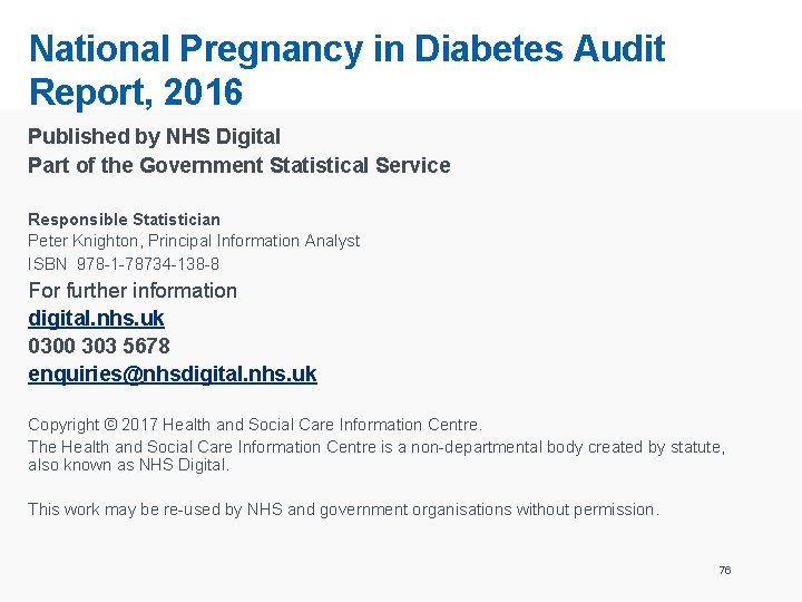 National Pregnancy in Diabetes Audit Report, 2016 Published by NHS Digital Part of the