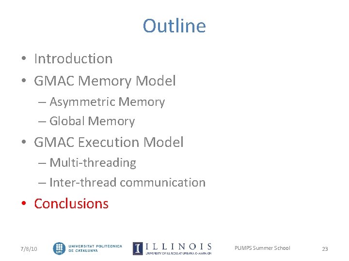 Outline • Introduction • GMAC Memory Model – Asymmetric Memory – Global Memory •