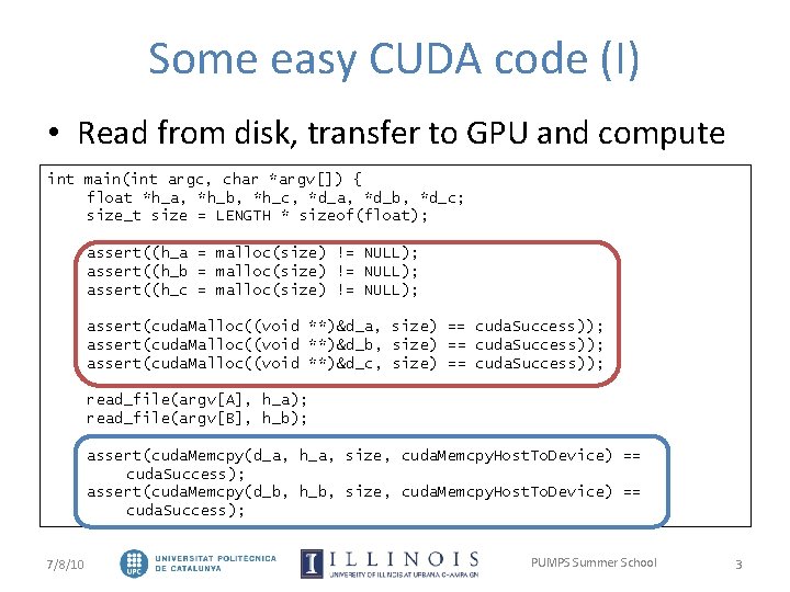 Some easy CUDA code (I) • Read from disk, transfer to GPU and compute