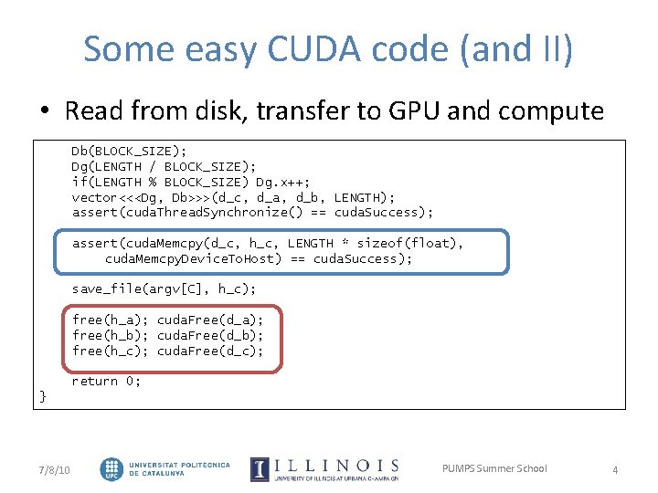 Some easy CUDA code (and II) • Read from disk, transfer to GPU and