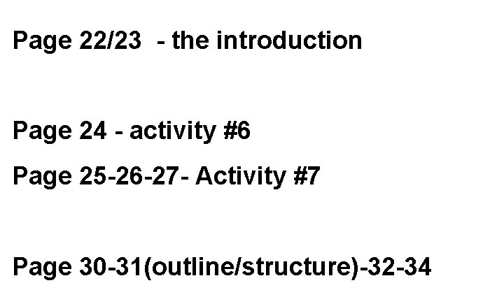 Page 22/23 - the introduction Page 24 - activity #6 Page 25 -26 -27
