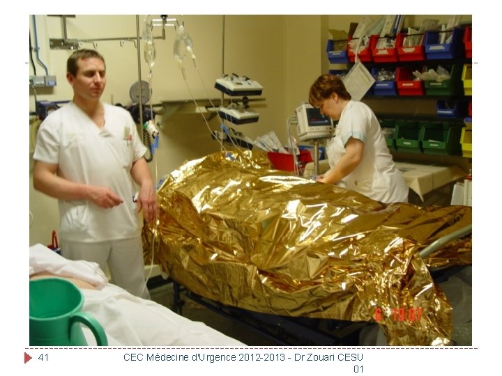 41 CEC Médecine d'Urgence 2012 -2013 - Dr Zouari CESU 01 