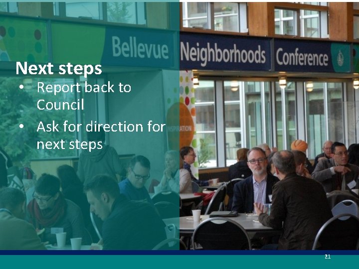 Next steps • Report back to Council • Ask for direction for next steps