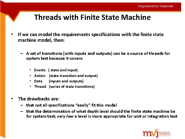 Threads with Finite State Machine • If we can model the requirements specifications with