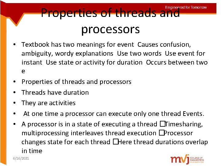 Properties of threads and processors • Textbook has two meanings for event Causes confusion,