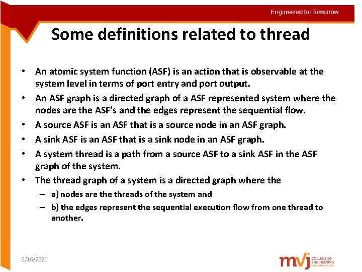 Some definitions related to thread • An atomic system function (ASF) is an action