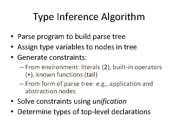 Type Inference Algorithm • Parse program to build parse tree • Assign type variables