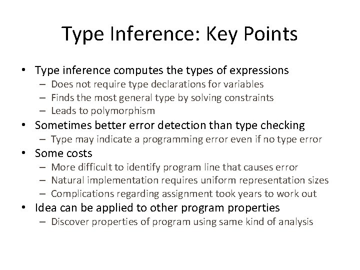 Type Inference: Key Points • Type inference computes the types of expressions – Does