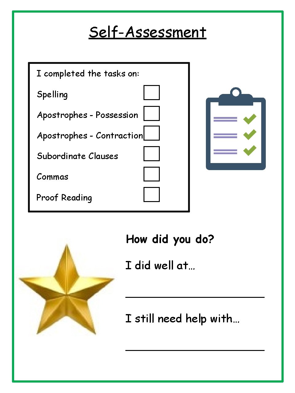 Self-Assessment I completed the tasks on: Spelling Apostrophes - Possession Apostrophes - Contraction Subordinate