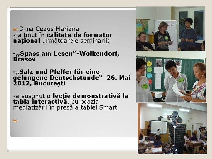  D-na Ceaus Mariana - a ținut în calitate de formator național următoarele seminarii: