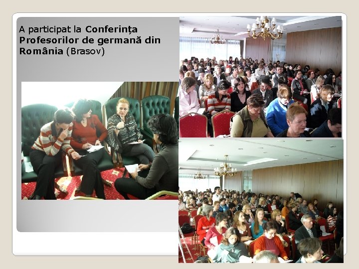A participat la Conferința Profesorilor de germană din România (Brasov) 