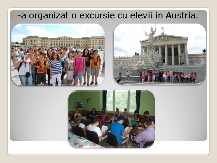  -a organizat o excursie cu elevii in Austria. 