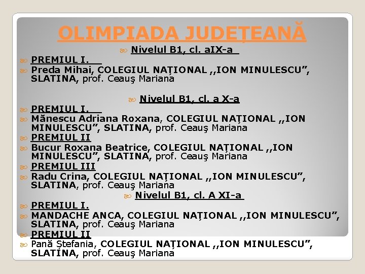 OLIMPIADA JUDEȚEANĂ Nivelul B 1, cl. a. IX-a PREMIUL I. Preda Mihai, COLEGIUL NAȚIONAL