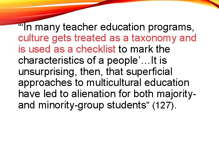 “‘In many teacher education programs, culture gets treated as a taxonomy and is used