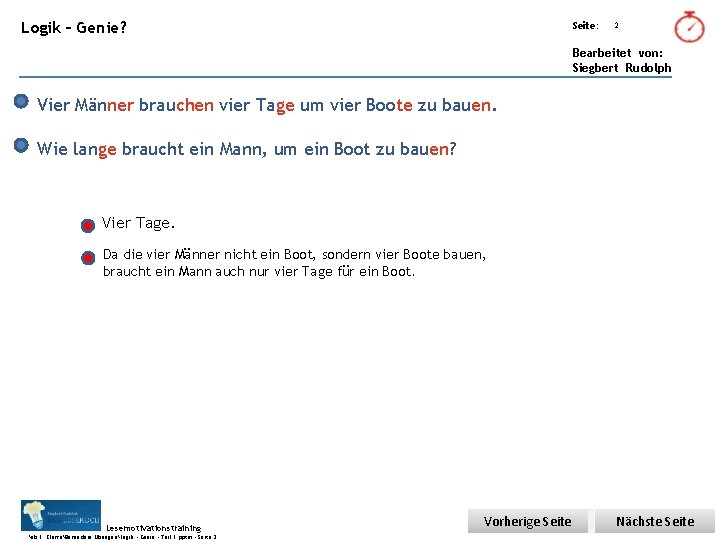 Übungsart: Logik – Genie? Seite: 2 Bearbeitet von: Siegbert Rudolph Vier Männer brauchen vier