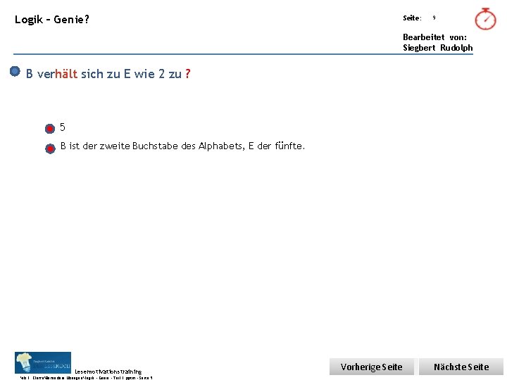 Übungsart: Logik – Genie? Seite: 9 Bearbeitet von: Siegbert Rudolph B verhält sich zu