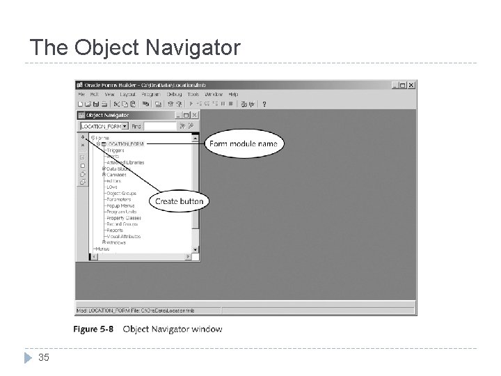 The Object Navigator 35 The Object Navigator 35